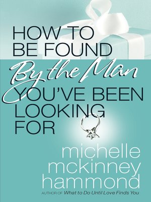 How to Be Found by the Man You've Been Looking For - ebook